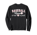 Baseball Mama So Proud Baseball Mom Sweatshirt - Custom Art Print Unisex - T-Shirt, Sweatshirt, Hoodie