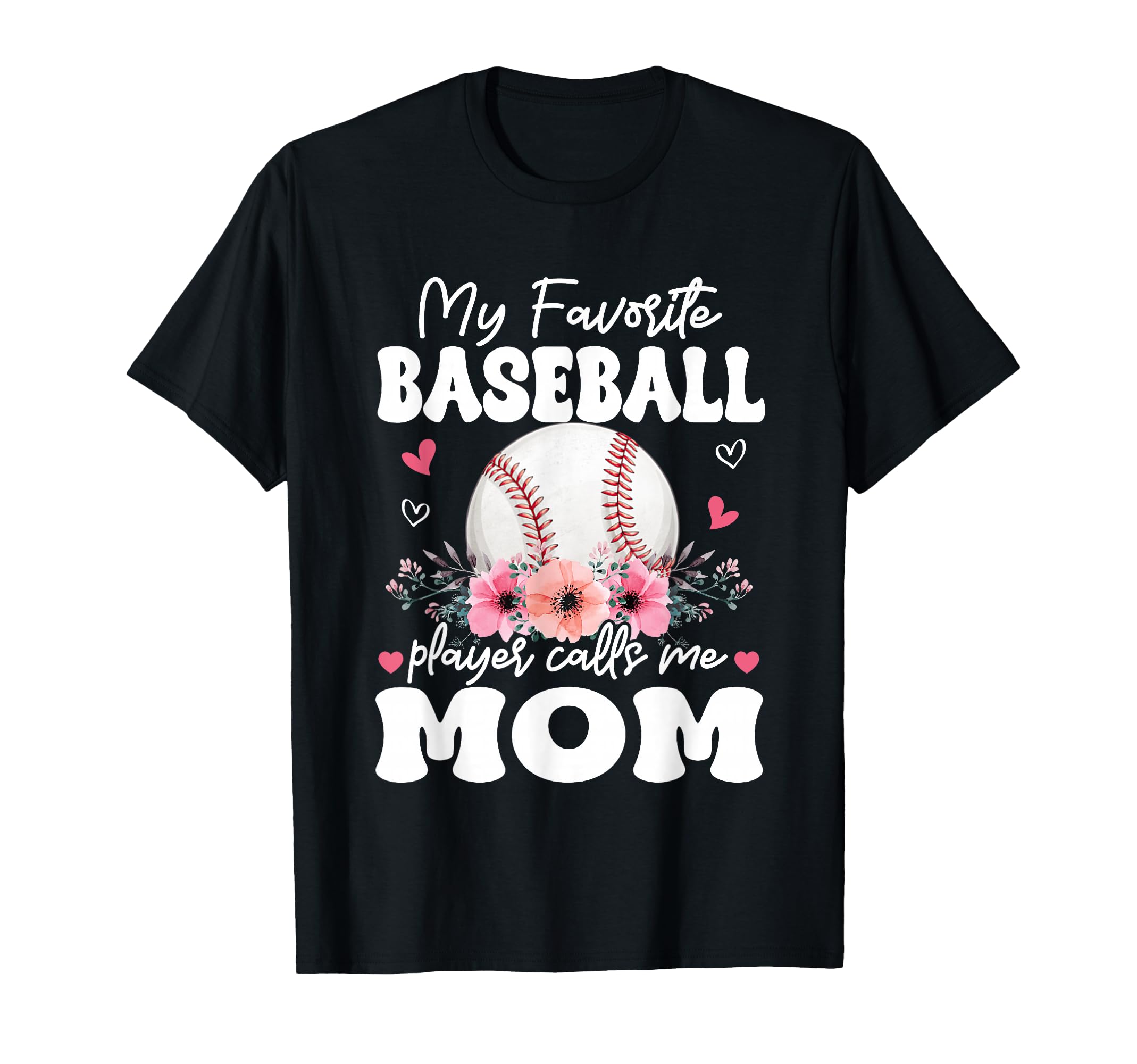 My Favorite Baseball Player Calls Me T-Shirt - Custom Art Print for Adults - T-Shirt, Sweatshirt, Hoodie