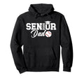 Baseball Senior Dad Senior Baseball Player Hoodie - Novelty Apparel Unisex - T-Shirt, Sweatshirt, Hoodie