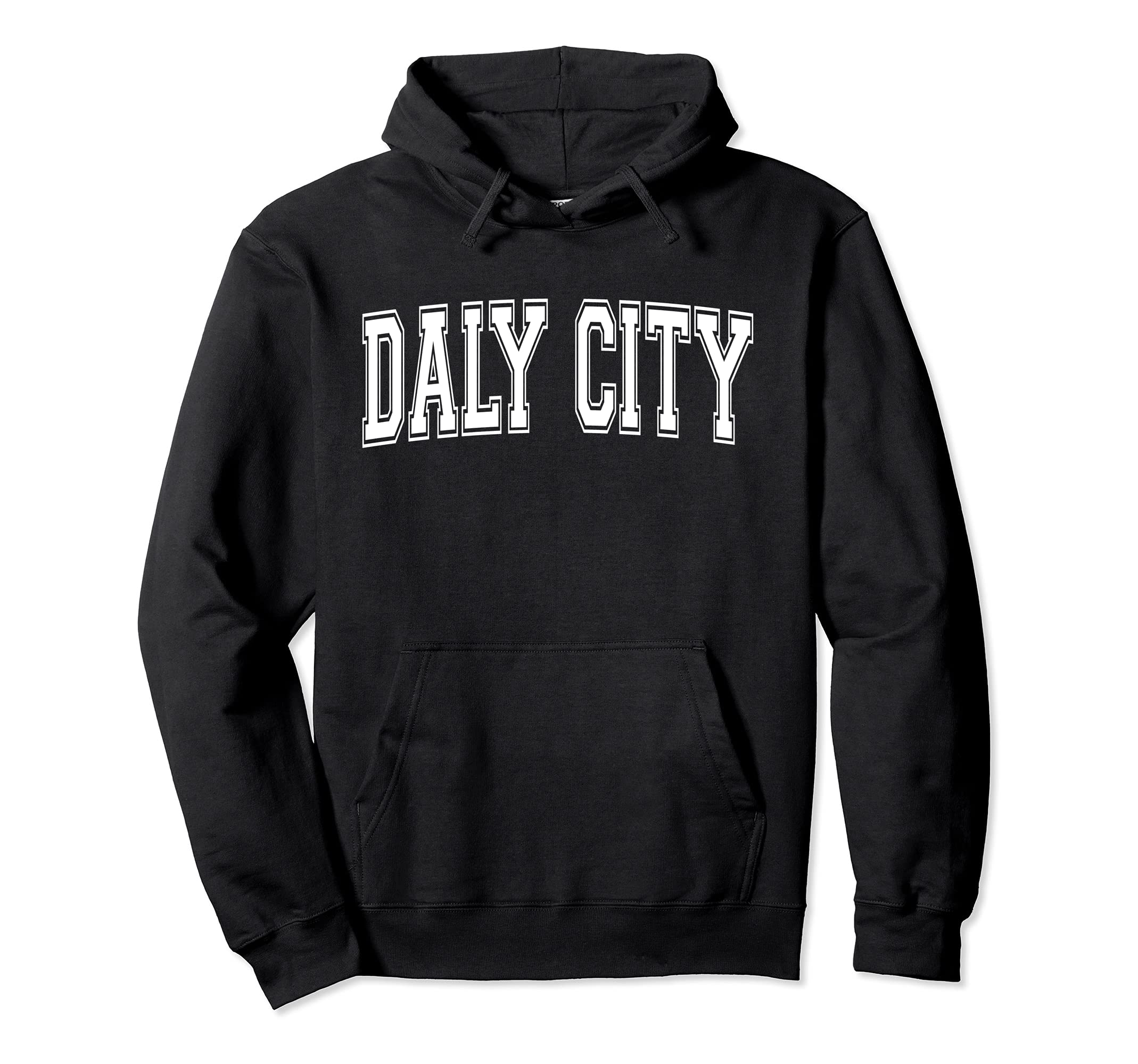 Daly City Ca California Usa Sports Hoodie - Fun Novelty Design Unisex - T-Shirt, Sweatshirt, Hoodie