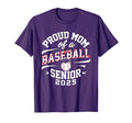 Proud Mom Baseball Senior Class T-Shirt - Casual Everyday Wear Men Women - T-Shirt, Sweatshirt, Hoodie