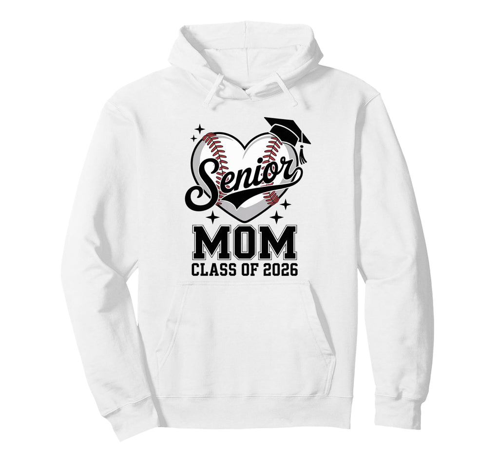 Proud Senior Mom Class 2026 Baseball Hoodie - Graphic Print Men Women - T-Shirt, Sweatshirt, Hoodie