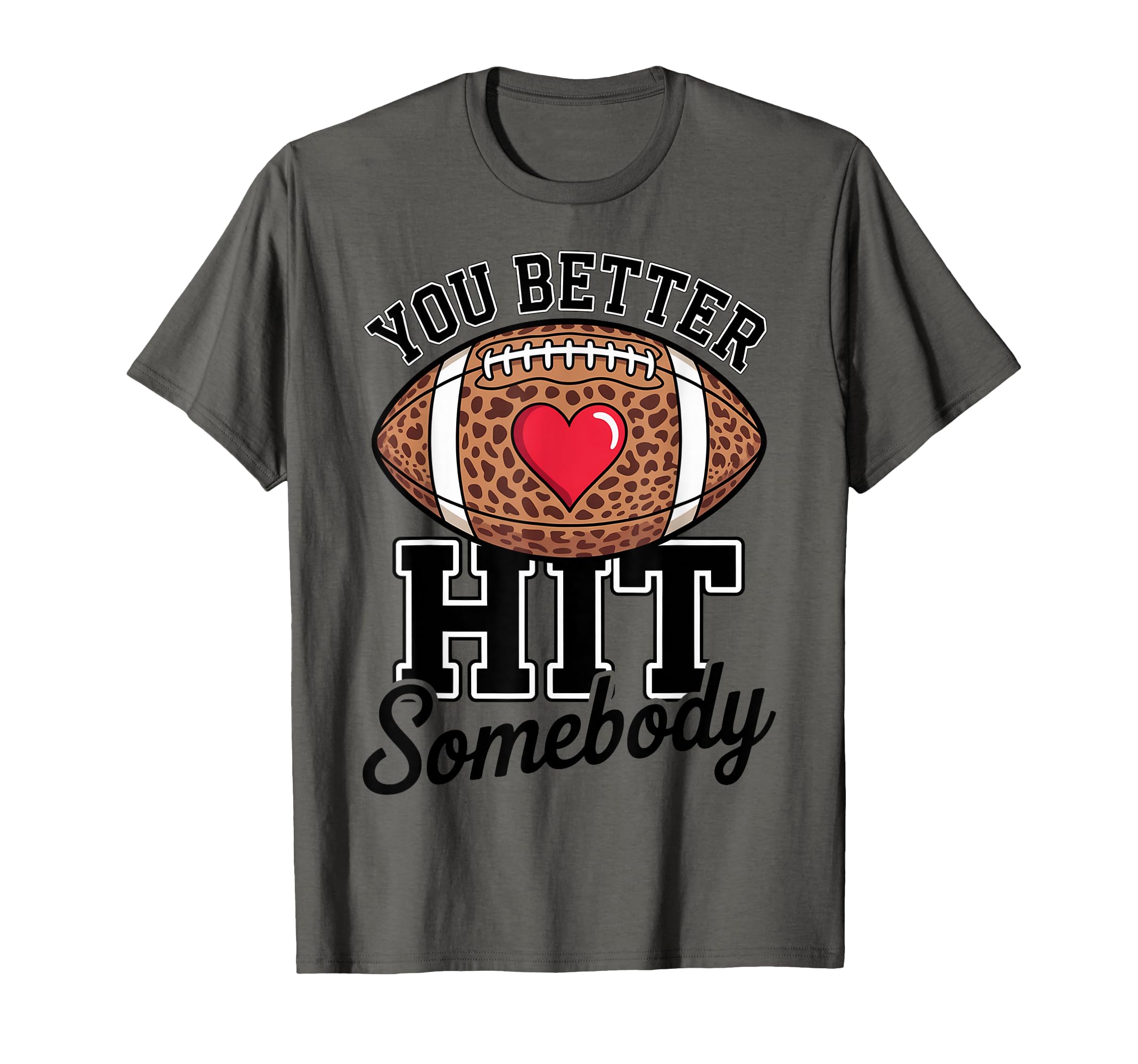 You Better Hit Somebody Game Day T-Shirt - Aesthetic Graphic Men Women - T-Shirt, Sweatshirt, Hoodie