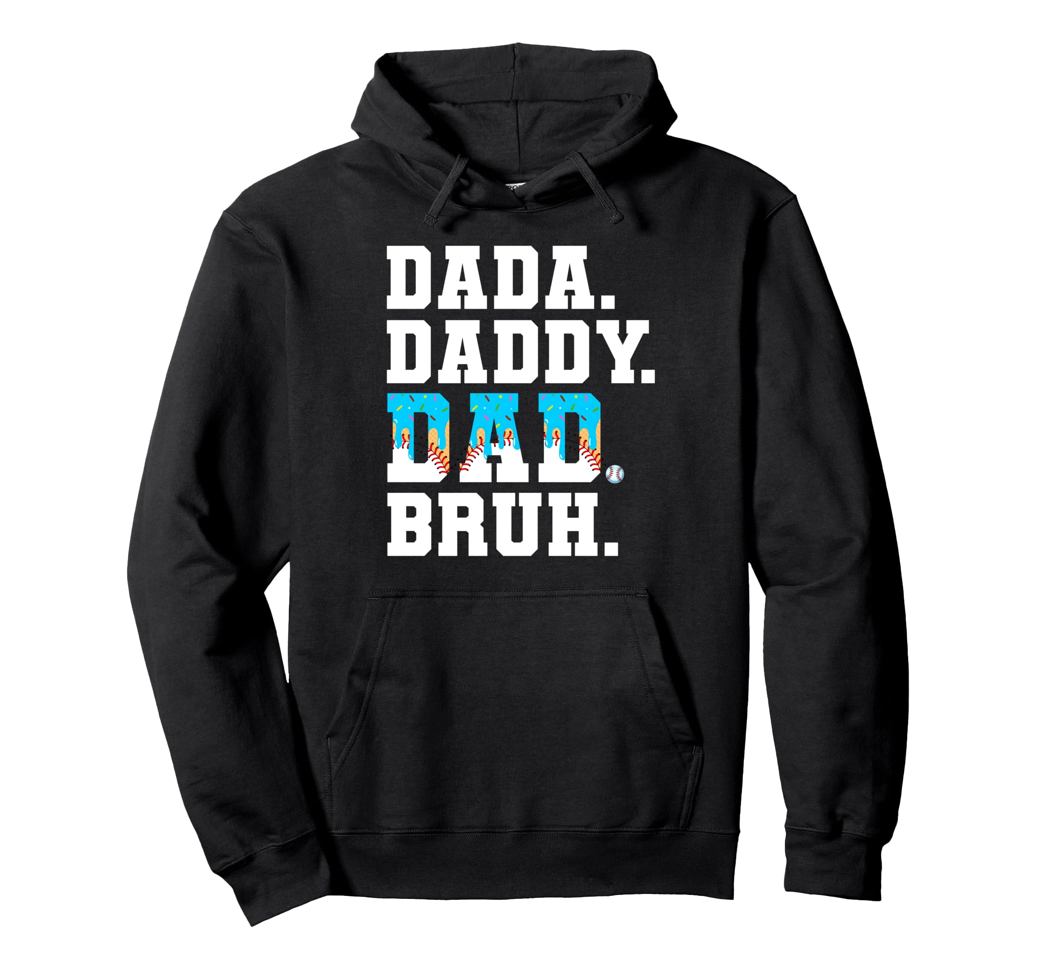 Dada Daddy Dad Bruh Ice Cream Drip Funny Hoodie - Trendy Graphic Men Women - T-Shirt, Sweatshirt, Hoodie