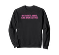 My Favorite Animal Is Me When I Get Sweatshirt - Aesthetic Graphic Unisex - T-Shirt, Sweatshirt, Hoodie