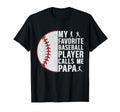 My Favorite Baseball Player Calls T-Shirt - Fun Novelty Design Men Women - T-Shirt, Sweatshirt, Hoodie