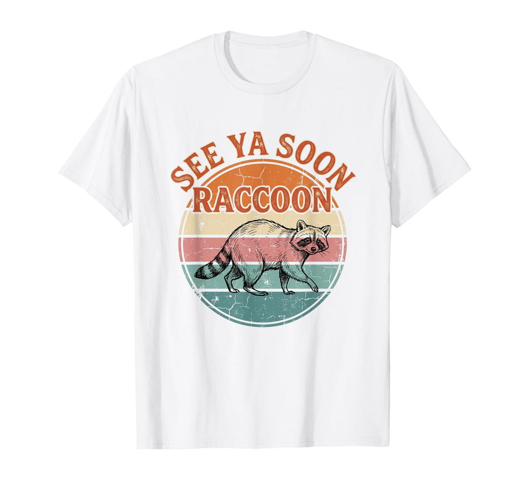 See Ya Soon Raccoon Sunset T-Shirt - Fun Novelty Design for Adults - T-Shirt, Sweatshirt, Hoodie