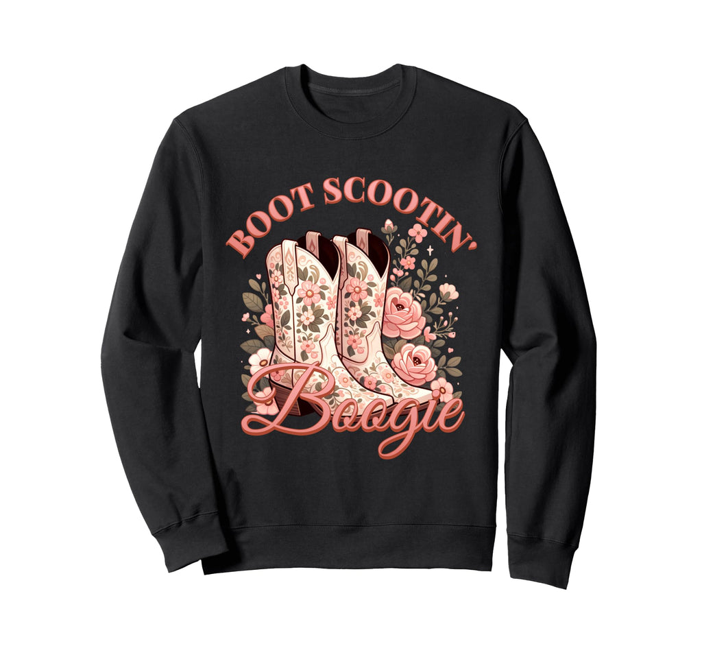 Boot Scootin Boogie Western Sweatshirt - Casual Everyday Wear Unisex - T-Shirt, Sweatshirt, Hoodie