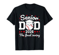 Senior Dad 2026 Final Inning Proud T-Shirt - Streetwear Style for Adults - T-Shirt, Sweatshirt, Hoodie