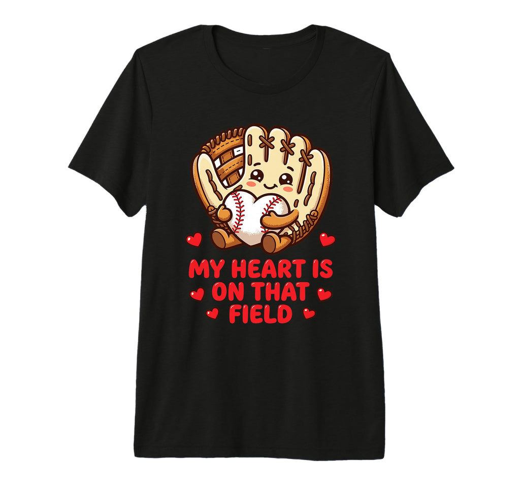 My Heart Is That Field Kawaii Baseball T-Shirt - Graphic Print Men Women - T-Shirt, Sweatshirt, Hoodie