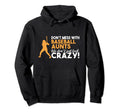 Dont Mess Baseball Aunts Family Sister Hoodie - Streetwear Style Unisex - T-Shirt, Sweatshirt, Hoodie