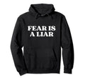 Fear Is Liar Y2K Aesthetic Hoodie - Streetwear Style for Adults - T-Shirt, Sweatshirt, Hoodie