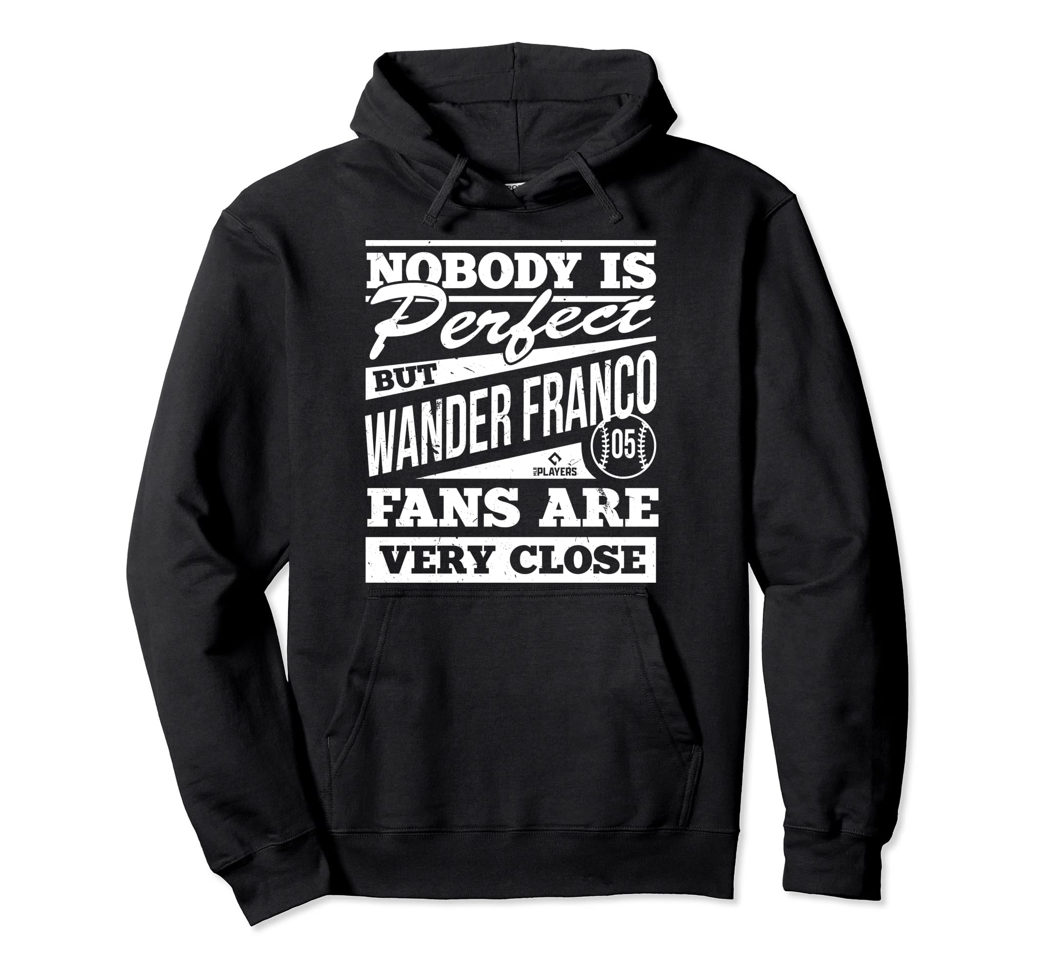 Nobody Is Wander Franco Fans Funny Hoodie - Casual Everyday Wear Unisex - T-Shirt, Sweatshirt, Hoodie