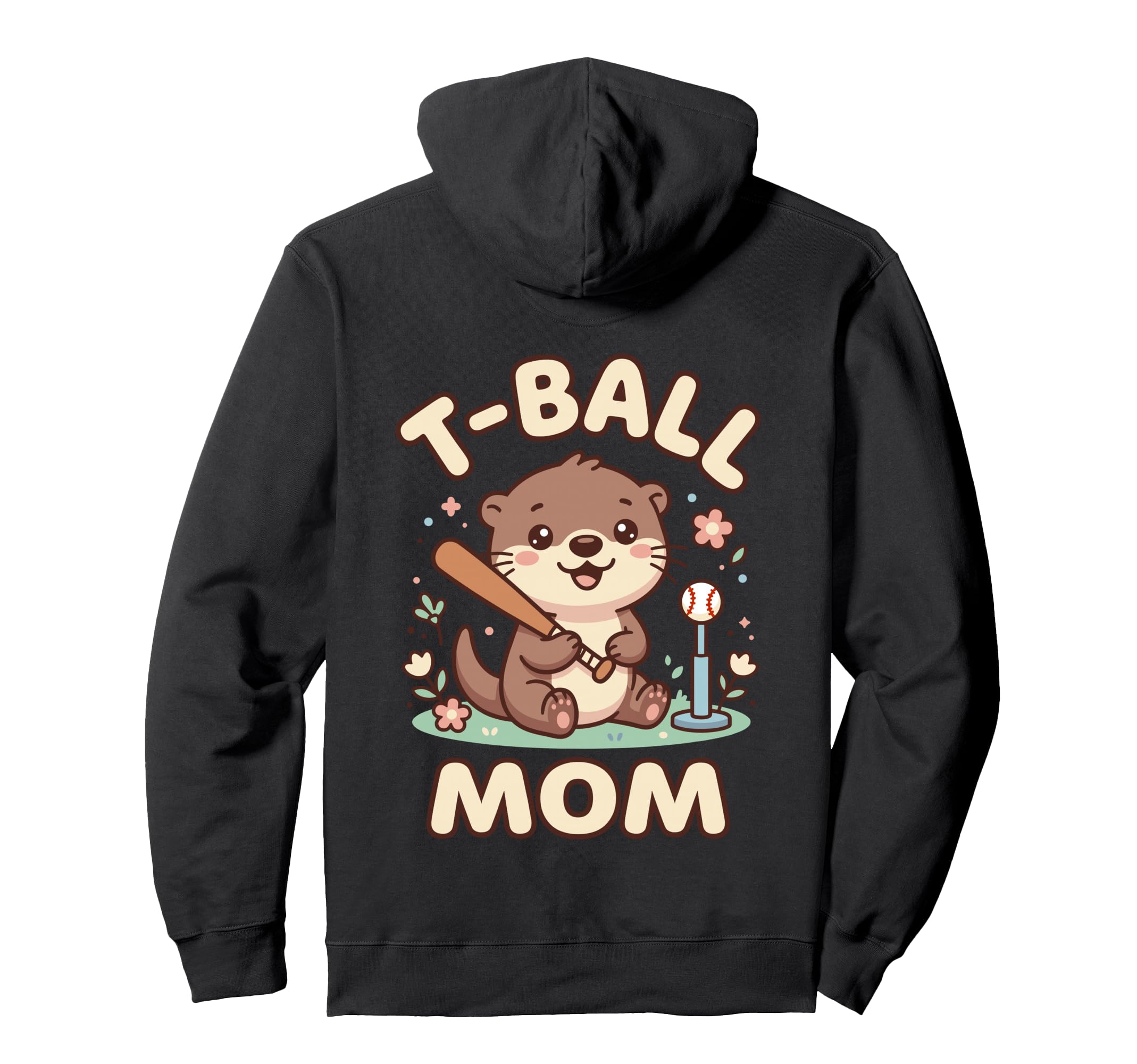 Funny T Ball Mom Softball Ball T Ball Hoodie - Unique Graphic for Adults - T-Shirt, Sweatshirt, Hoodie