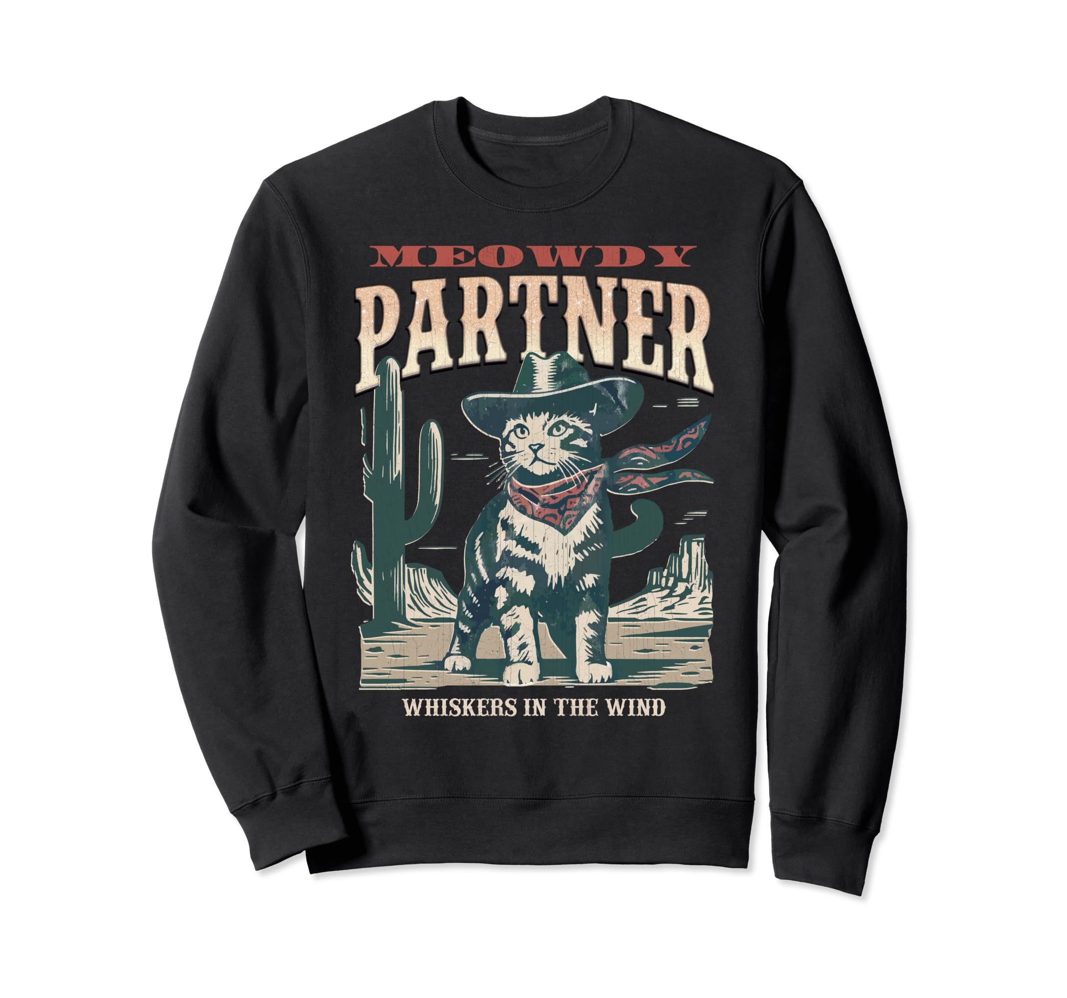 Meowdy Partner Cowboy Cat Western Sweatshirt - Novelty Apparel Men Women - T-Shirt, Sweatshirt, Hoodie