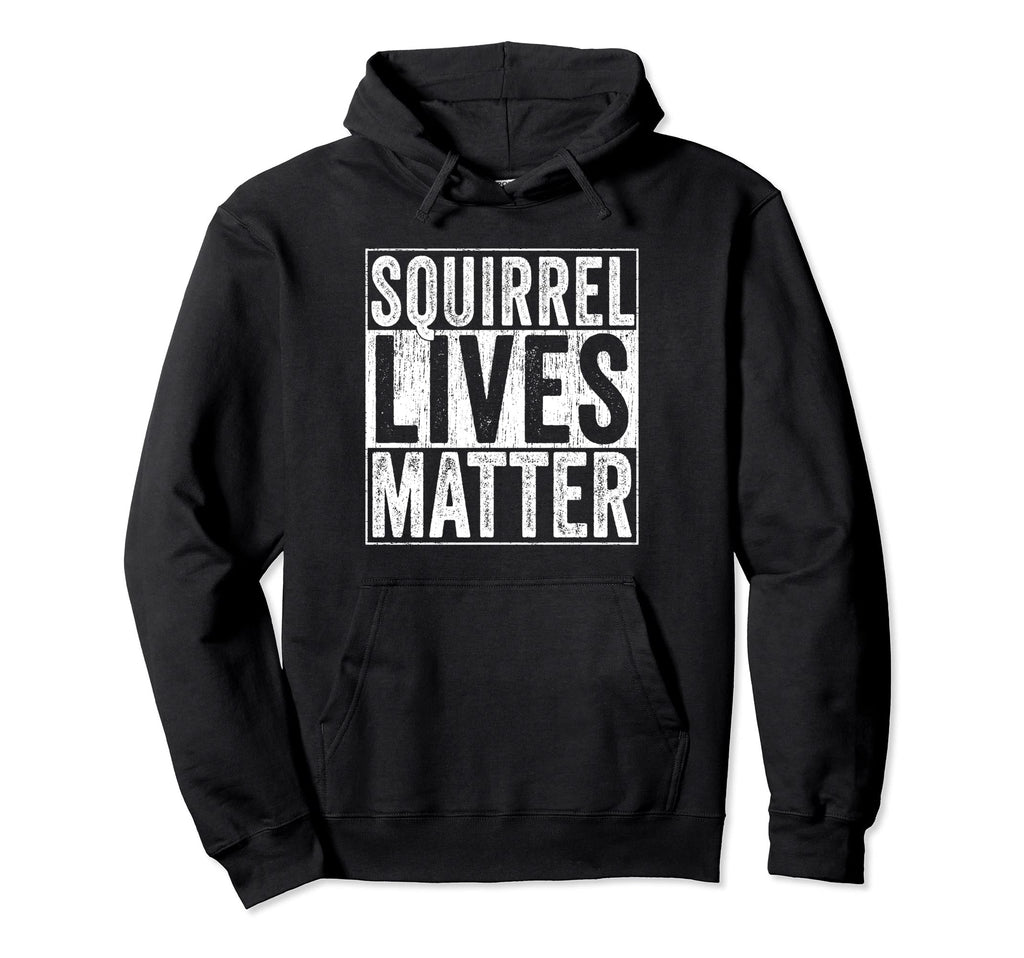 Squirrel Lives Matter Animal Lover Hoodie - Custom Art Print Men Women - T-Shirt, Sweatshirt, Hoodie