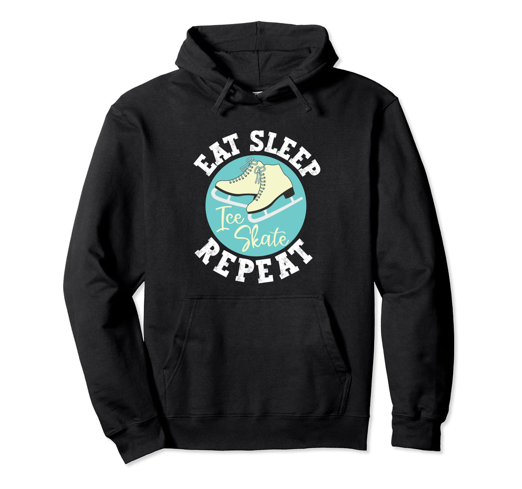 Eat Sleep Skate Repeat Figure Ice Hoodie - Novelty Apparel for Adults - T-Shirt, Sweatshirt, Hoodie