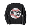 Best Dad Ever Gifts Fathers Day Sweatshirt - Aesthetic Graphic Unisex - T-Shirt, Sweatshirt, Hoodie