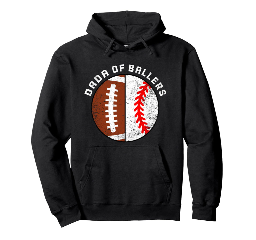 Dada Ballers Funny Football Baseball Dad Hoodie - Streetwear Style Unisex - T-Shirt, Sweatshirt, Hoodie