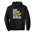 Eat Sleep Skate Repeat Roller Skate Ice Hoodie - Trendy Graphic Men Women - T-Shirt, Sweatshirt, Hoodie