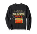 Old School Hip Hop I 80S 90S I Sweatshirt - Fun Novelty Design Unisex - T-Shirt, Sweatshirt, Hoodie