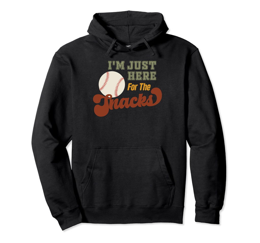 Im Just Here Snacks Baseball Brother Hoodie - Fun Novelty Design Men Women - T-Shirt, Sweatshirt, Hoodie