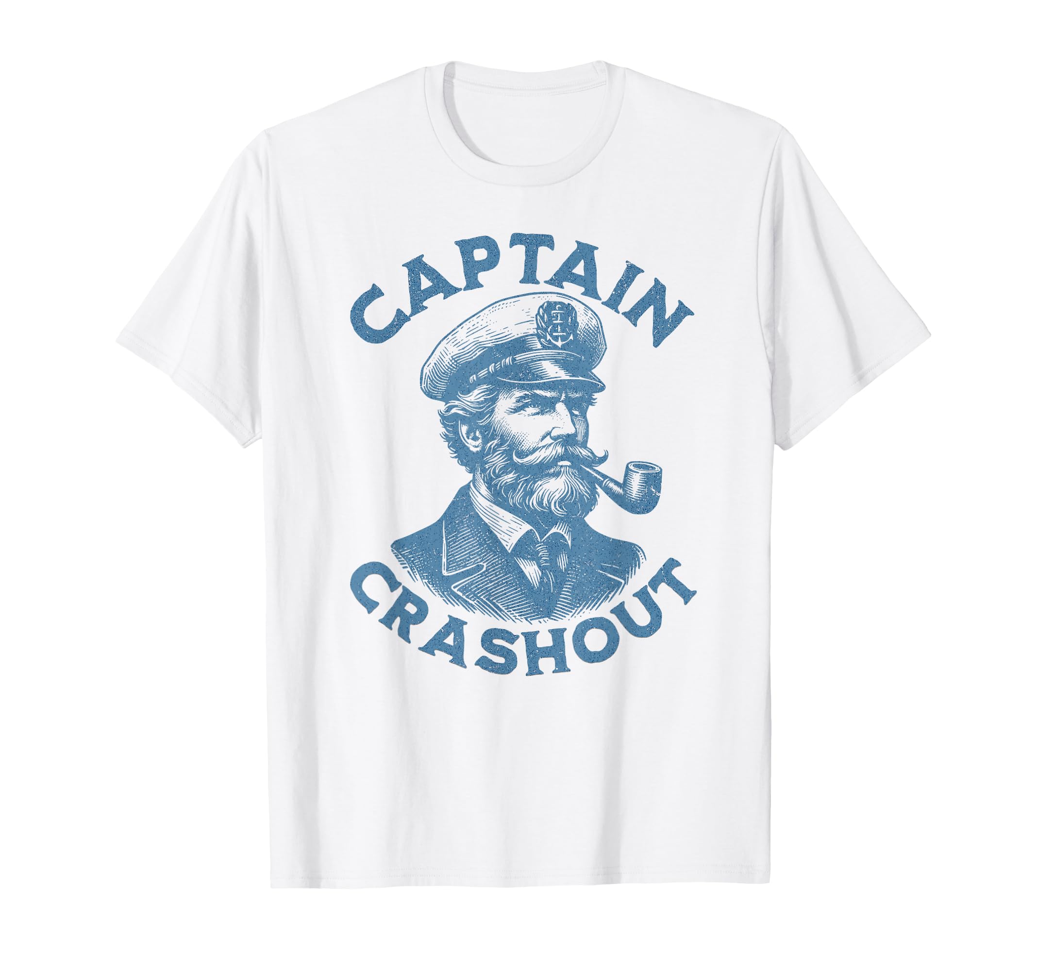 Captain Crashout Funny T-Shirt - Graphic Print Unisex - T-Shirt, Sweatshirt, Hoodie