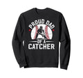 Proud Dad Baseball Catcher Father Sweatshirt - Novelty Apparel for Adults - T-Shirt, Sweatshirt, Hoodie