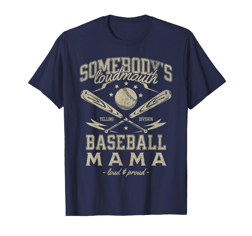Somebodys Loudmouth Baseball Mama T-Shirt - Fun Novelty Design Men Women - T-Shirt, Sweatshirt, Hoodie