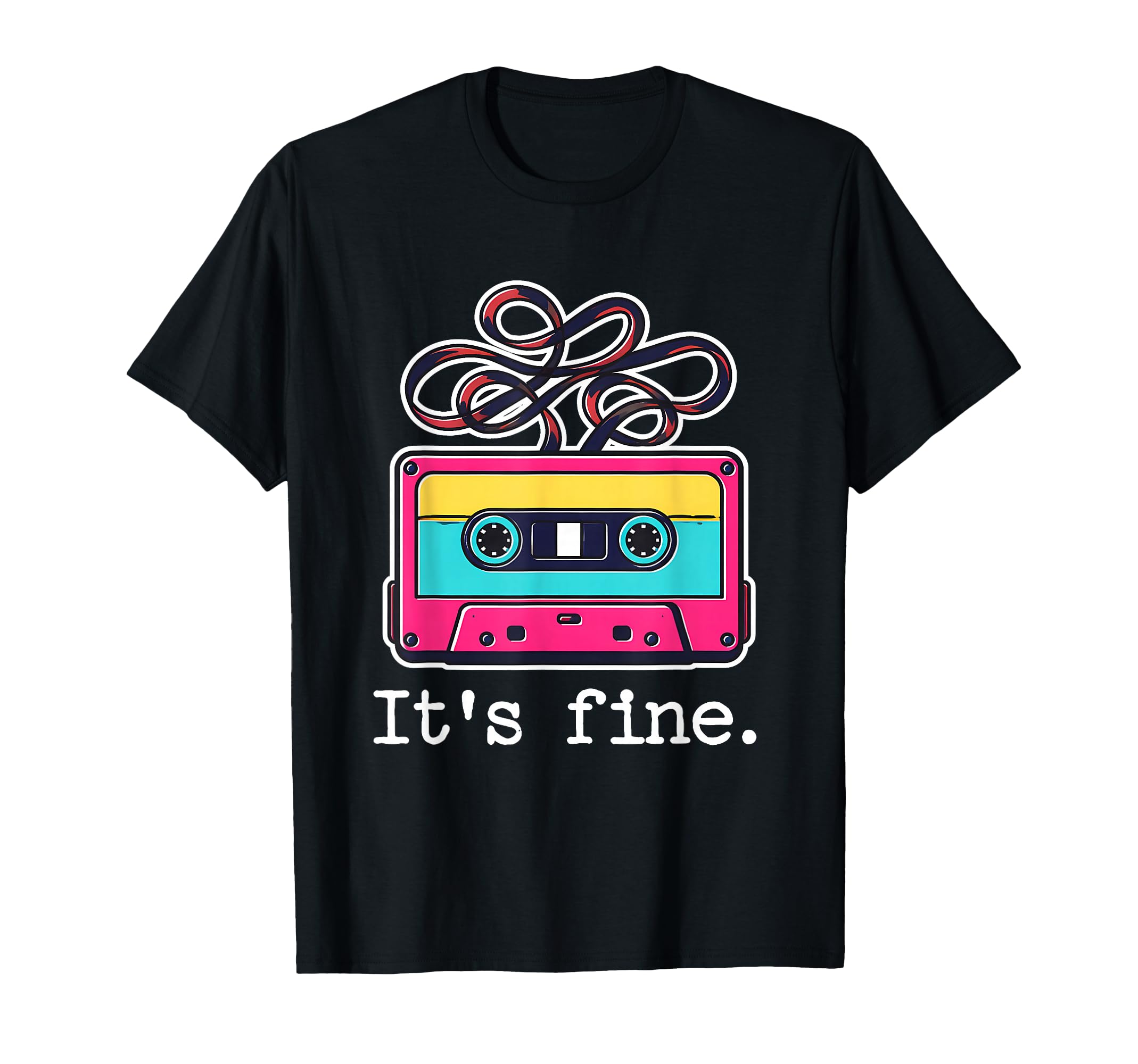 Its Fine Funny Sarcastic Dark T-Shirt - Casual Everyday Wear Unisex - T-Shirt, Sweatshirt, Hoodie
