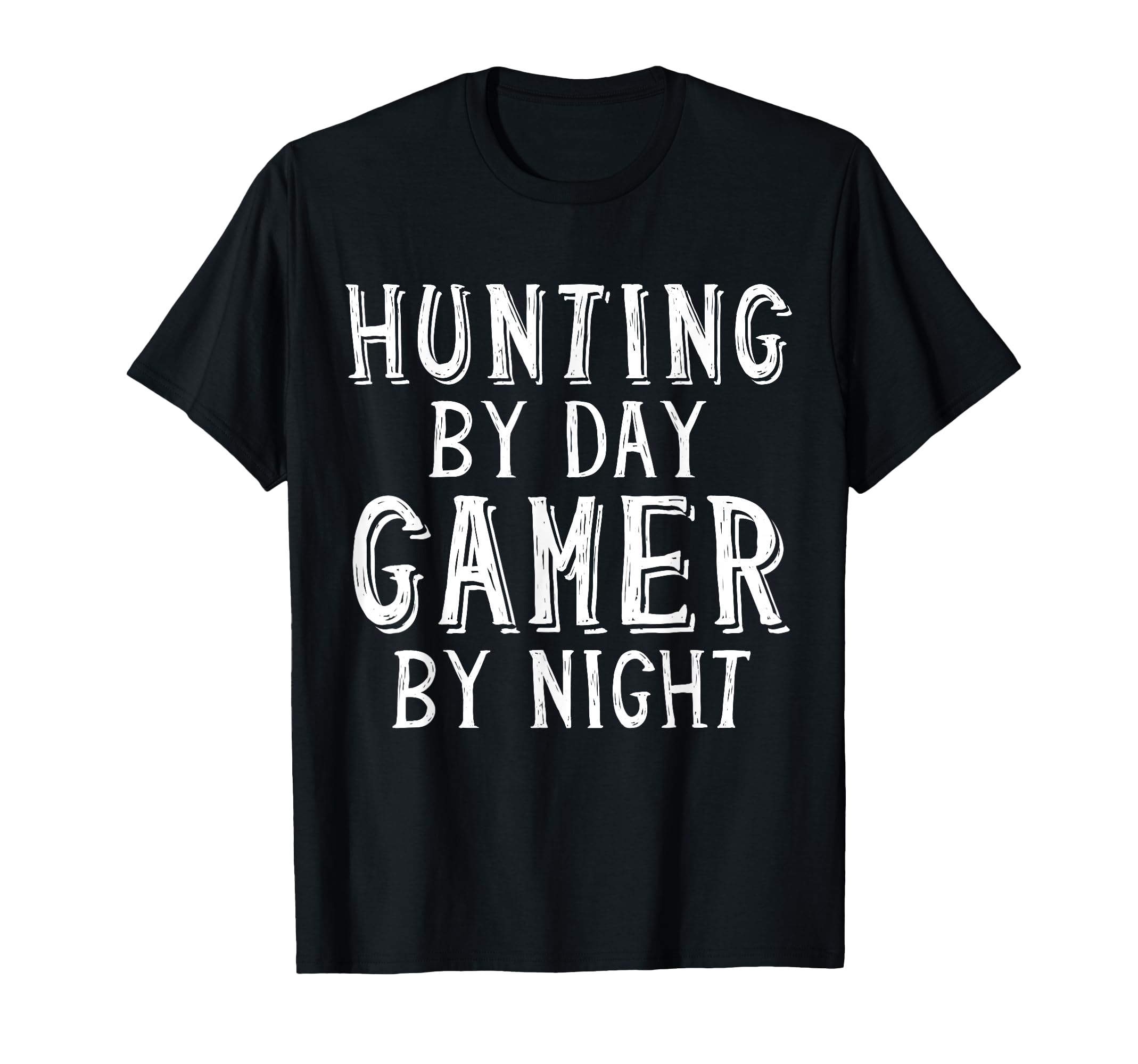 Hunting Day Gamer Night Hunter Deer T-Shirt - Custom Art Print Men Women - T-Shirt, Sweatshirt, Hoodie