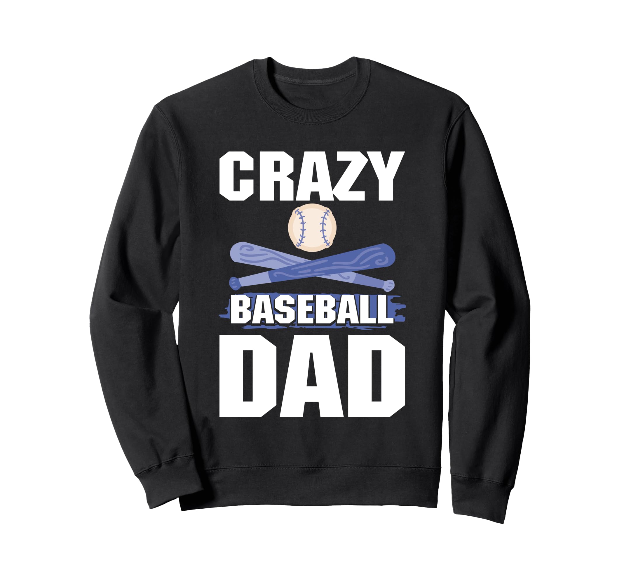 Fathers Day Baseball Dad Parent Sweatshirt - Aesthetic Graphic for Adults - T-Shirt, Sweatshirt, Hoodie