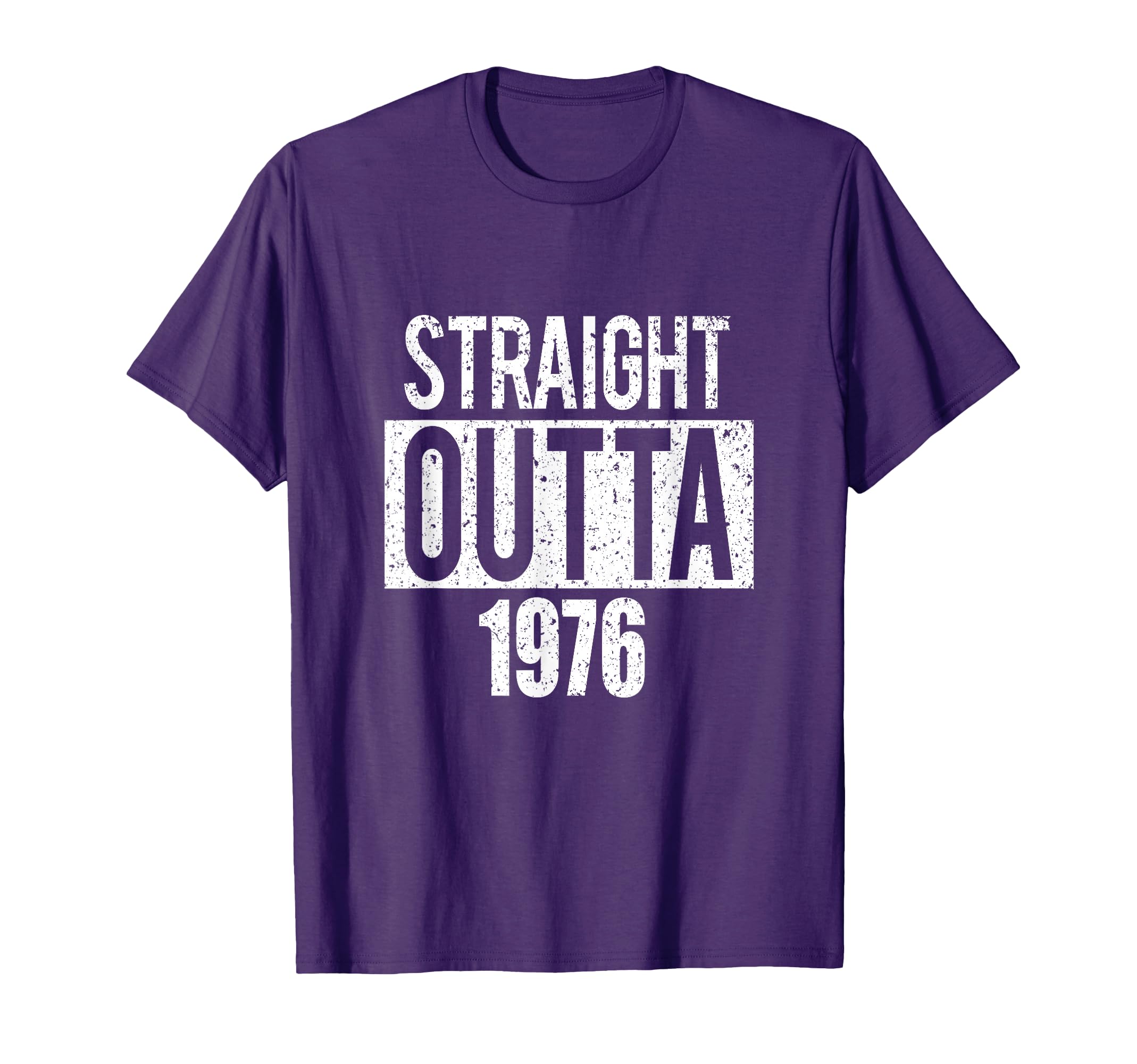 Straight Outta 1976 Birthday Est T-Shirt - Casual Everyday Wear Men Women - T-Shirt, Sweatshirt, Hoodie
