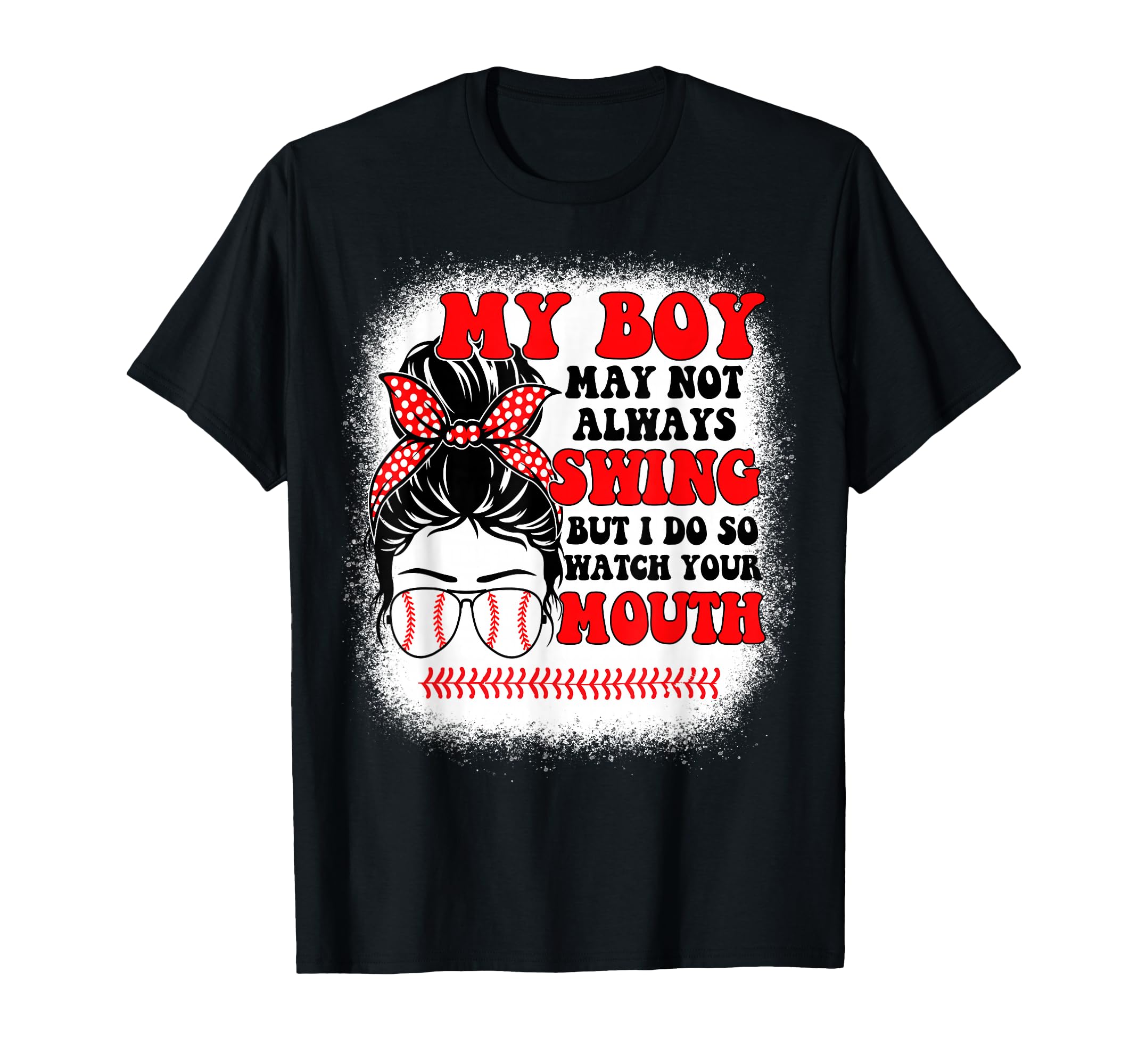 Messy Bun Softball Mom My May Not T-Shirt - Casual Everyday Wear Men Women - T-Shirt, Sweatshirt, Hoodie