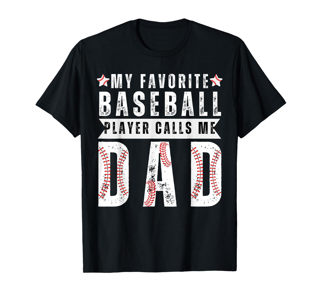 My Favorite Baseball Player Calls Me T-Shirt - Unique Graphic Men Women - T-Shirt, Sweatshirt, Hoodie