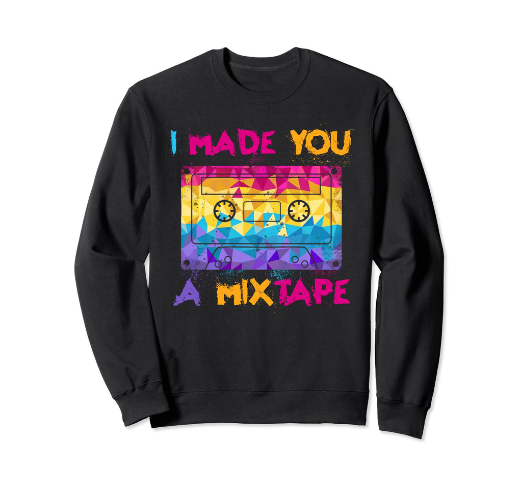 I Made You Mix Tape 80S Cassette Sweatshirt - Aesthetic Graphic Unisex - T-Shirt, Sweatshirt, Hoodie