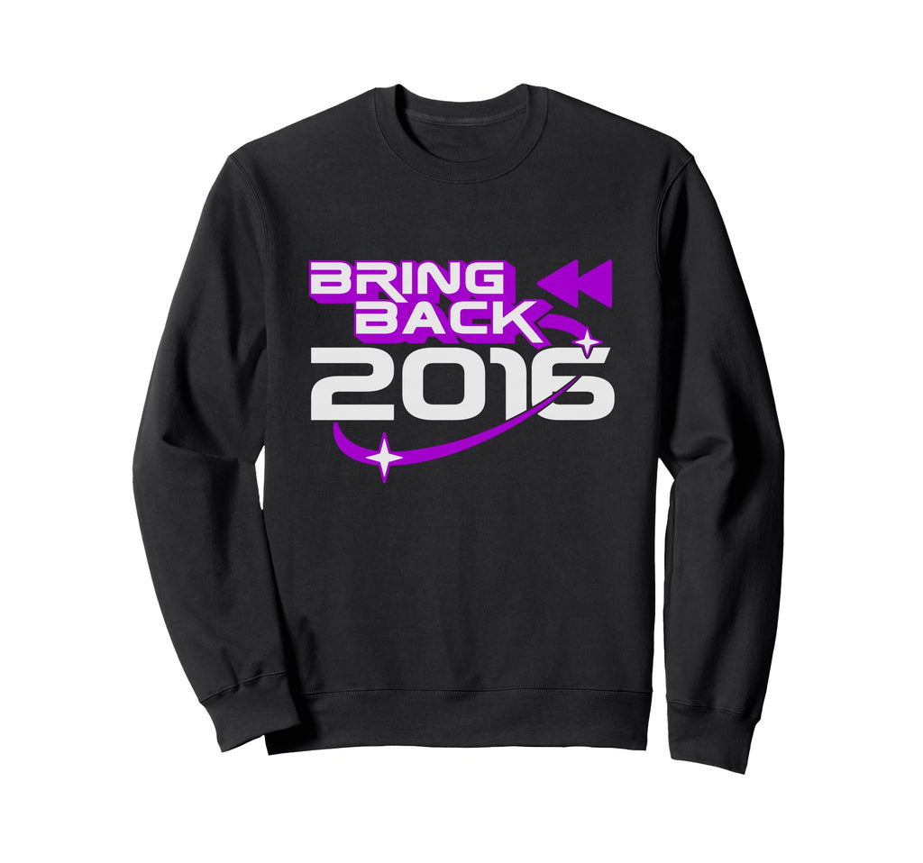 Bring Back 2016 Y2K Nostalgia Sweatshirt - Aesthetic Graphic for Adults - T-Shirt, Sweatshirt, Hoodie