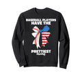 Baseball Players Have Prettiest Sweatshirt - Aesthetic Graphic for Adults - T-Shirt, Sweatshirt, Hoodie