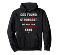 God Found Strongest Josh Bell Fans Funny Hoodie - Unique Graphic Men Women - T-Shirt, Sweatshirt, Hoodie