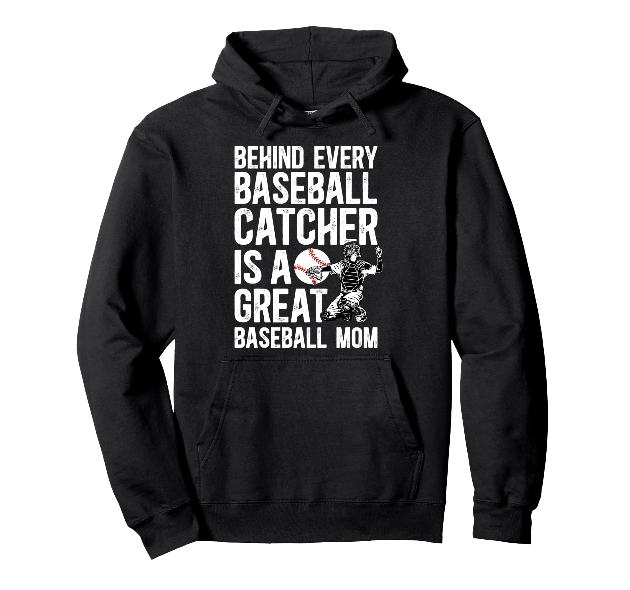 Great Baseball Catcher Mom Baseball Hoodie - Streetwear Style for Adults - T-Shirt, Sweatshirt, Hoodie