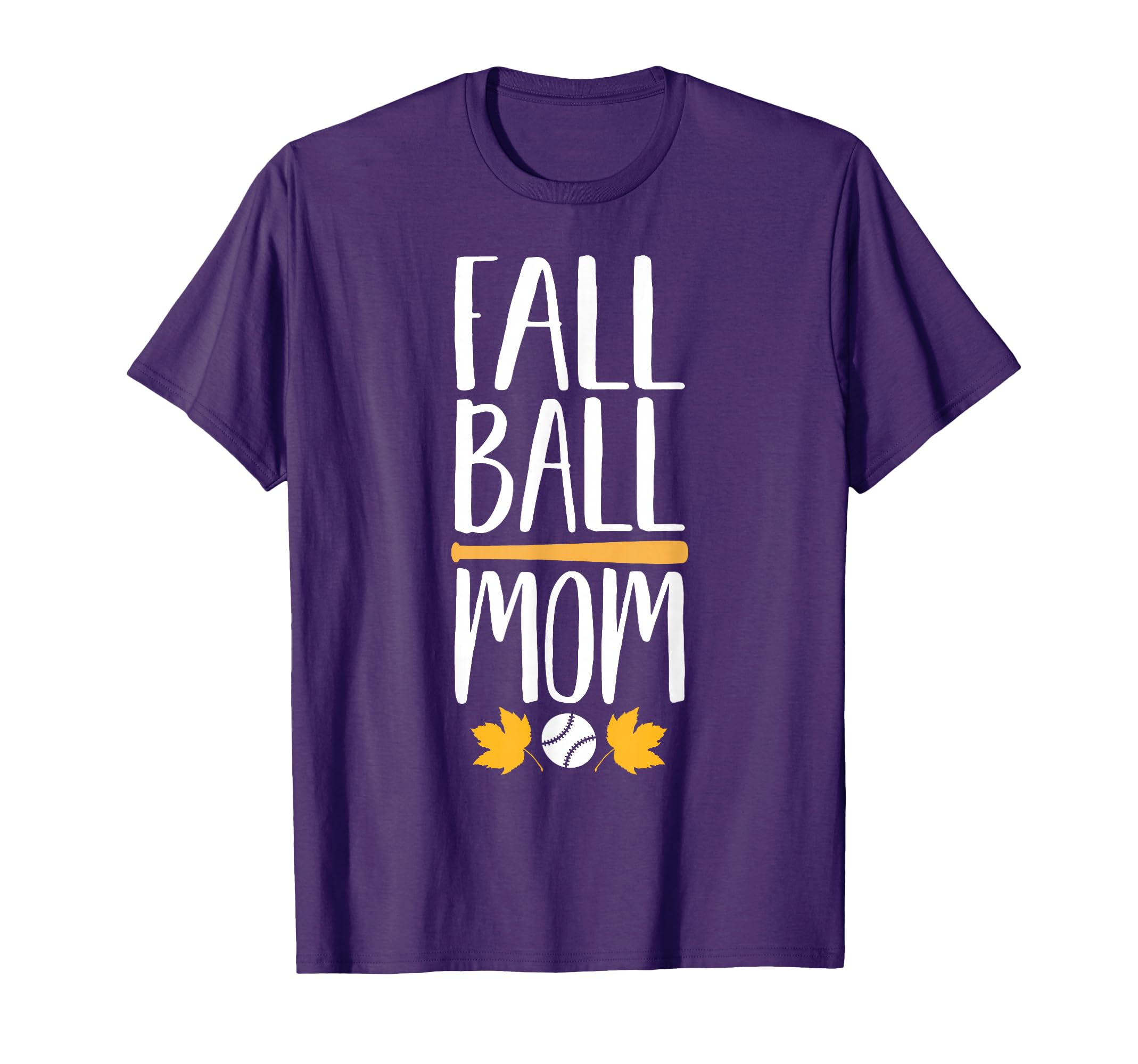 Funny Fall Ball Mom Baseball Fall T-Shirt - Casual Everyday Wear Unisex - T-Shirt, Sweatshirt, Hoodie