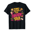 Time To Pay Daddy Tax Funny Gamer T-Shirt - Custom Art Print for Adults - T-Shirt, Sweatshirt, Hoodie