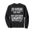 Funny Baseball Catcher Dad Baseball Sweatshirt - Aesthetic Graphic Unisex - T-Shirt, Sweatshirt, Hoodie