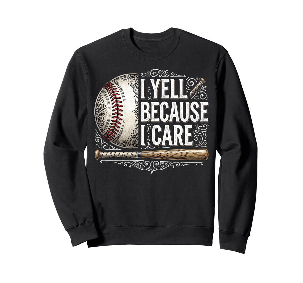 Coach Dad Mom Yell Because I Care Sweatshirt - Minimalist Print Men Women - T-Shirt, Sweatshirt, Hoodie
