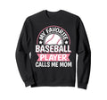 My Favorite Baseball Player Calls Me Sweatshirt - Minimalist Print Unisex - T-Shirt, Sweatshirt, Hoodie