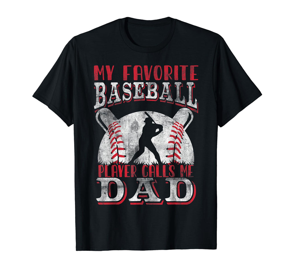 My Favorite Baseball Player Calls Me T-Shirt - Novelty Apparel Men Women - T-Shirt, Sweatshirt, Hoodie
