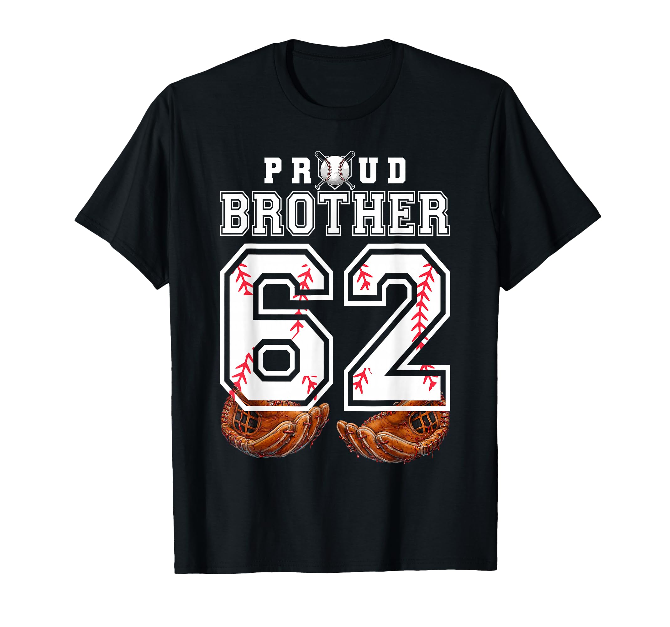 Proud Brother Baseball Player Number 62 T-Shirt - Unique Graphic Men Women - T-Shirt, Sweatshirt, Hoodie