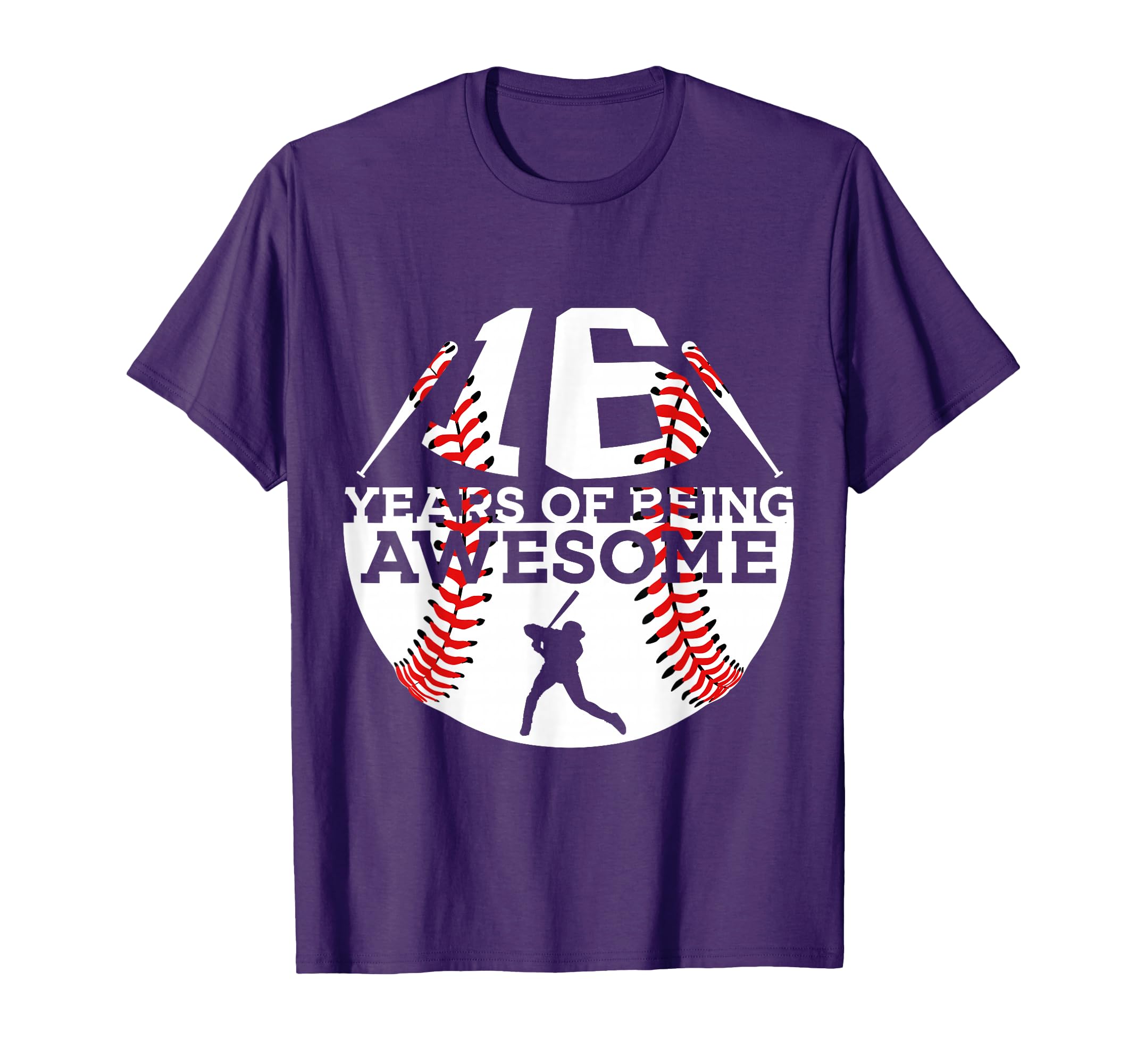 16 Years Being Awesome Baseball 16Th T-Shirt - Streetwear Style Unisex - T-Shirt, Sweatshirt, Hoodie