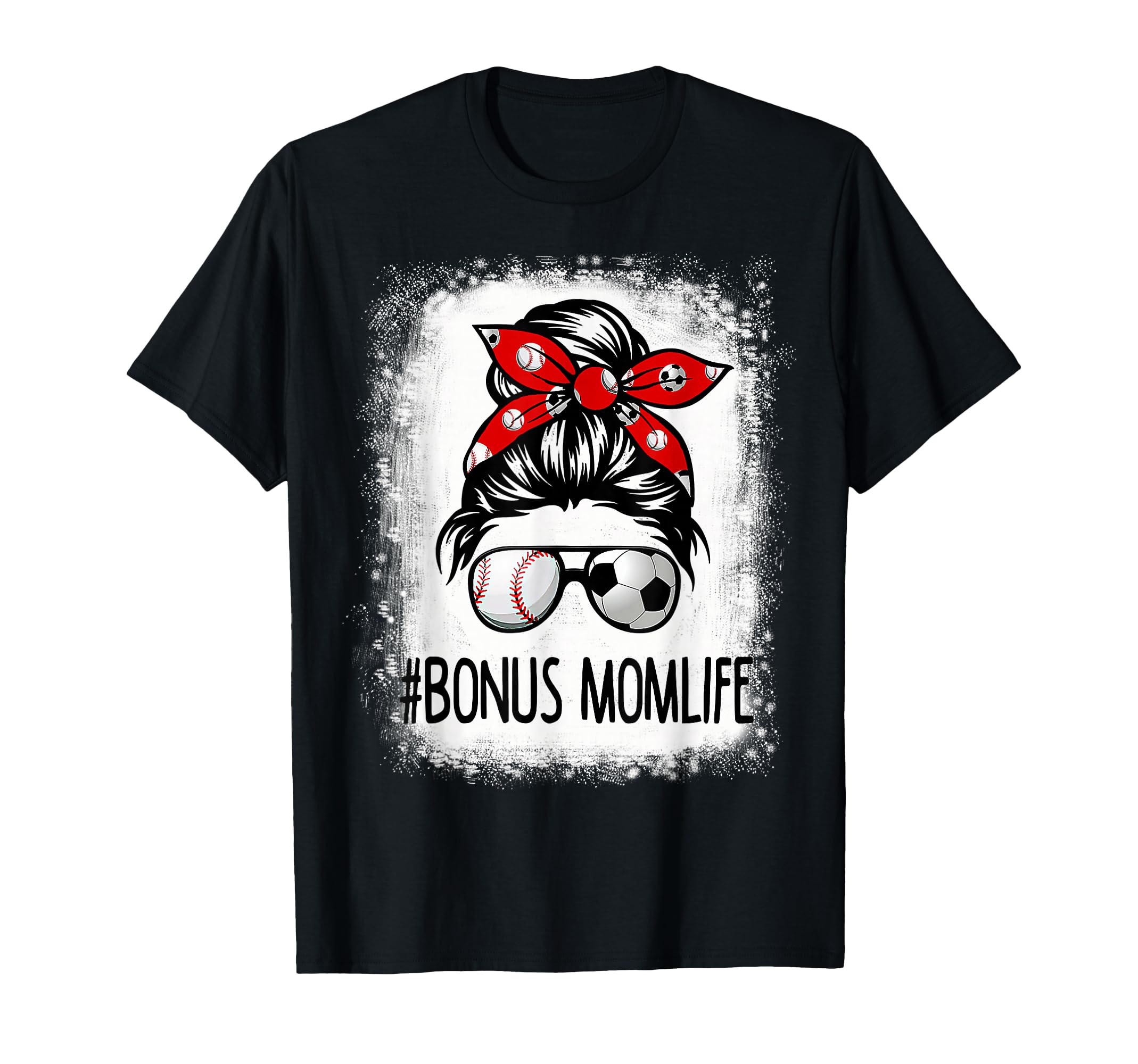 Bleached Bonus Mom Life Soccer T-Shirt - Casual Everyday Wear for Adults - T-Shirt, Sweatshirt, Hoodie
