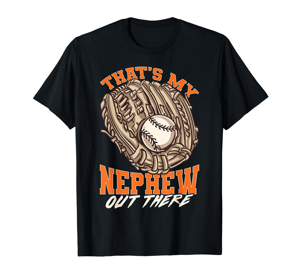 Thats My Nephew Out There Baseball T-Shirt - Aesthetic Graphic Men Women - T-Shirt, Sweatshirt, Hoodie